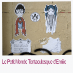 Le Petit Monde Tentaculesque d’Emilie